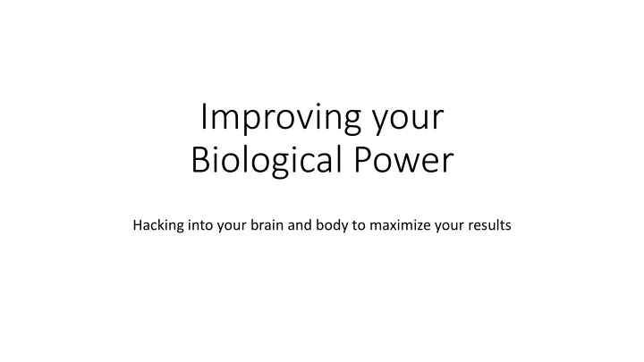 improving your biological power