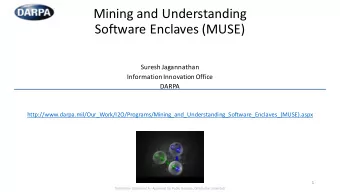 Mining and Understanding  Software Enclaves (MUSE)  Suresh Jagannathan  Information Innovation