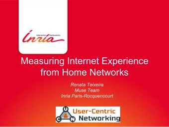 Measuring Internet Experience from Home Networks  Renata Teixeira  Muse Team  Inria