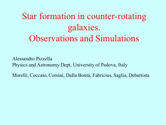 Star formation in counter-rotating  galaxies.  Observations and Simulations  Alessandro Pizzella