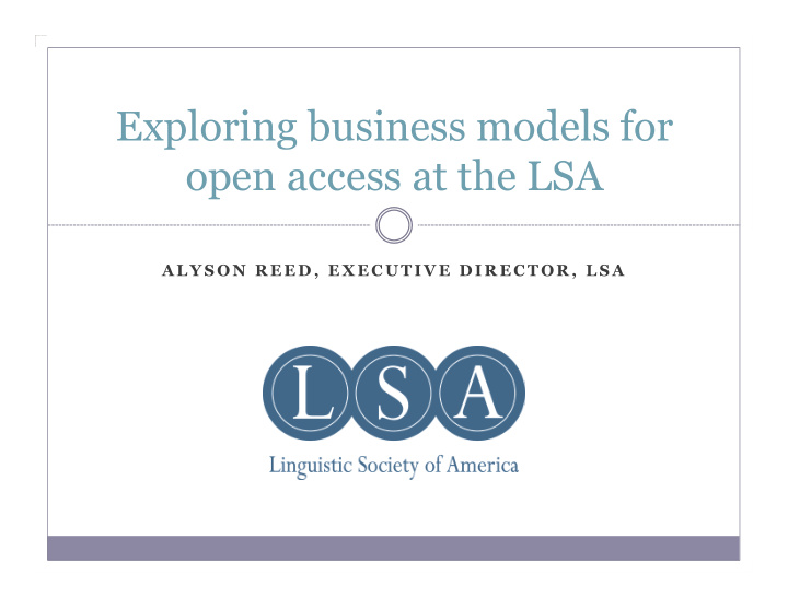 exploring business models for open access at the lsa