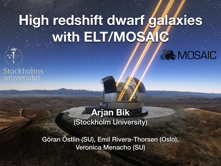 high redshift dwarf galaxies with elt mosaic
