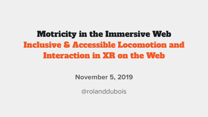 motricity in the immersive web inclusive accessible
