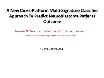 A New Cross-Platform Multi-Signature Classifier  Approach To Predict Neuroblastoma Patients