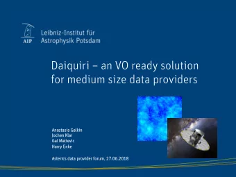 Daiquiri  an VO ready solution for medium size data providers Galkin  Anastasia Galkin