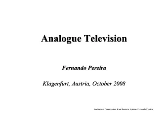 Analogue Television  Analogue Television  Analogue Television  Fernando Pereira  Fernando Pereira