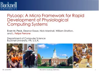 FlyLoop: A Micro Framework for Rapid  Development of Physiological  Computing Systems Evan M. Peck