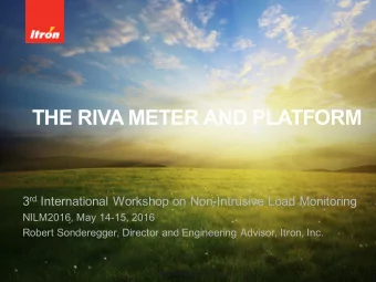 THE RIVA METER AND PLATFORM 3 rd International Workshop on Non-Intrusive Load Monitoring  NILM2016,