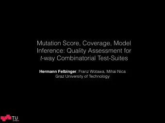 Mutation Score, Coverage, Model  Inference: Quality Assessment for t -way Combinatorial Test-Suites