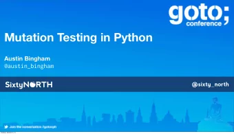 Mutation Testing in Python  Austin Bingham  @austin_bingham  @sixty_north  1  Sunday, October 4, 15