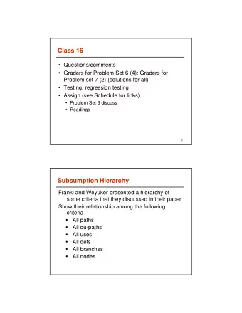 Class 16   Questions/comments   Graders for Problem Set 6 (4); Graders for  Problem set 7 (2)