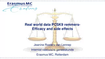 Real world data PCSK9 remmers-  Efficacy and side effects  Jeanine Roeters van Lennep  Internist
