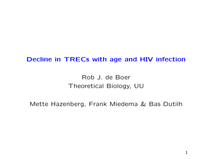 decline in trecs with age and hiv infection rob j de boer