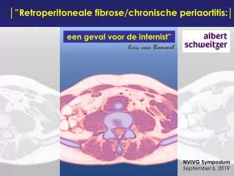 Retroperitoneale fibrose/chronische periaortitis:   een geval voor de internist  NVIVG