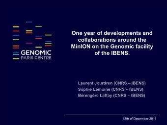 One year of developments and  collaborations around the  MinION on the Genomic facility  of the