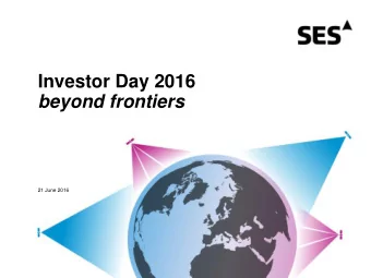 beyond frontiers  21 June 2016  Investor Day 2016  Agenda  Corporate perspective  Karim Michel