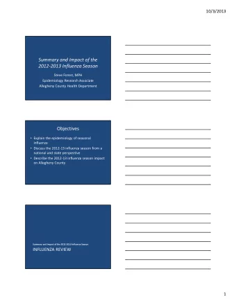 Summary and Impact of the  2012-2013 Influenza Season  Steve Forest, MPH  Epidemiology Research