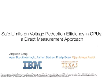 Safe Limits on Voltage Reduction Efficiency in GPUs:  a Direct Measurement Approach  Jingwen Leng,