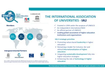 THE INTERNATIONAL ASSOCIATION  OF UNIVERSITIES - IAU  Created in 1950 under the auspices of