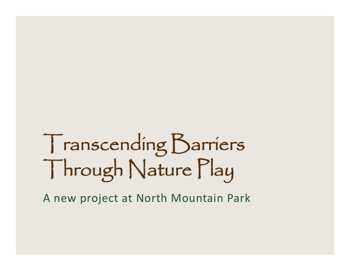 a new project at north mountain park unless we are