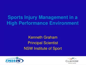 Sports Injury Management in a  High Performance Environment  Kenneth Graham  Principal Scientist
