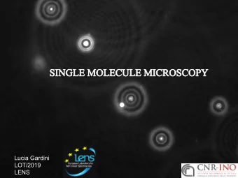 Lucia Gardini  LOT/2019  LENS  Fluorescence microscopy  Single-molecule fluorescence microscopy