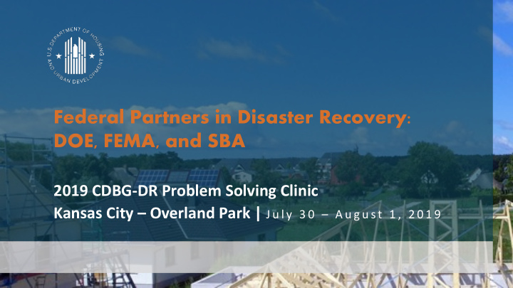 federal partners in disaster recovery doe fema and sba