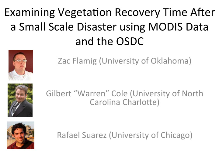 examining vegeta on recovery time a5er a small scale