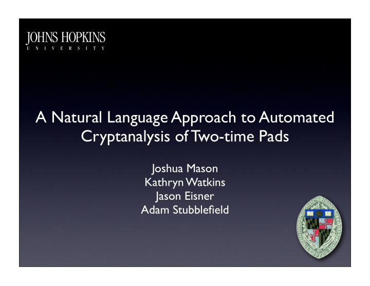 a natural language approach to automated cryptanalysis of