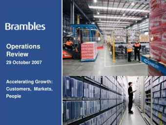 Review  29 October 2007  Accelerating Growth:  Customers,  Markets,  People 2007 Operations Review
