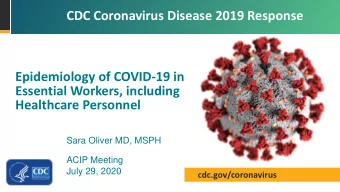 CDC Coronavirus Disease 2019 Response  Epidemiology of COVID-19 in  Essential Workers, including