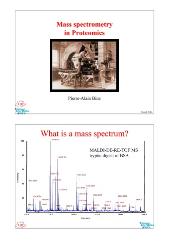 What is a mass spectrum?  What is a mass spectrum?  1265.6038  100  MALDI-DE-RE-TOF MS  tryptic
