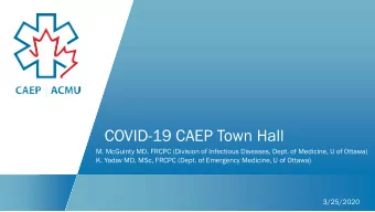 COVID-19 CAEP Town Hall  M. McGuinty MD, FRCPC (Division of Infectious Diseases, Dept. of Medicine,