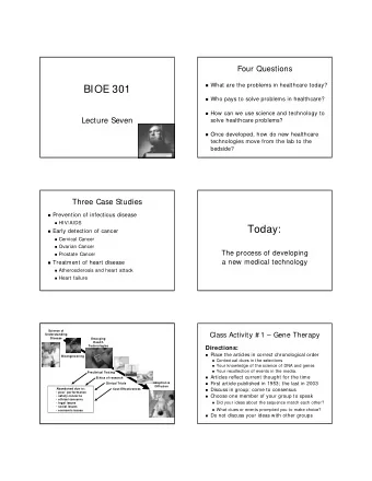 BIOE 301  Who pays to solve problems in healthcare?  How can we use science and technology to
