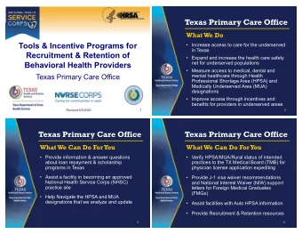 Tools &amp; Incentive Programs for  Increase access to care for the underserved  in Texas