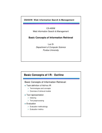 Basic Concepts of I R: Outline  Basic Concepts of Information Retrieval:  Task definition of