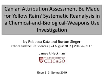 Can an Attribution Assessment Be Made  for Yellow Rain? Systematic Reanalysis in  a