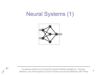 Neural Systems (1) Companion slides for the book Bio-Inspired Artificial Intelligence: Theories,  1