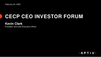 CECP CEO INVESTOR FORUM  Kevin Clark  President and Chief Executive Officer  Forward Looking