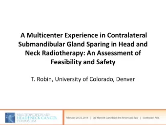 A Multicenter Experience in Contralateral  Submandibular Gland Sparing in Head and  Neck