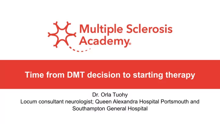 time from dmt decision to starting therapy