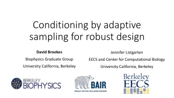 Conditioning by adaptive  sampling for robust design  David Brookes  Jennifer Listgarten