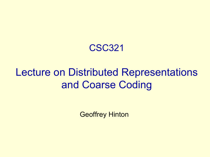 lecture on distributed representations and coarse coding