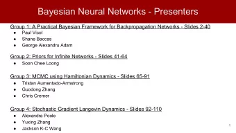 Bayesian Neural Networks - Presenters  Group 1: A Practical Bayesian Framework for Backpropagation
