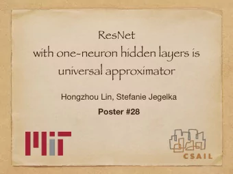 ResNet  with one-neuron hidden layers is  universal approximator Hongzhou Lin, Stefanie Jegelka