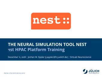 THE NEURAL SIMULATION TOOL NEST  1st HPAC Platform Training  December 11, 2018  Jochen M. Eppler