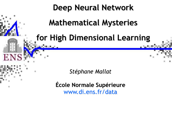 deep neural network mathematical mysteries for high