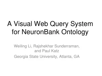 for NeuronBank Ontology  Weiling Li, Rajshekhar Sunderraman,  and Paul Katz  Georgia State