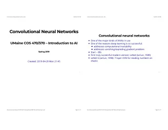Convolutional Neural Networks  Convolutional neural networks  One of the major kinds of ANNs in use