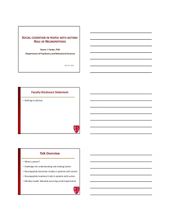 S OCIAL COGNITION IN PEOPLE WITH AUTISM : R OLE OF N EUROPEPTIDES Karen J. Parker, PhD Department